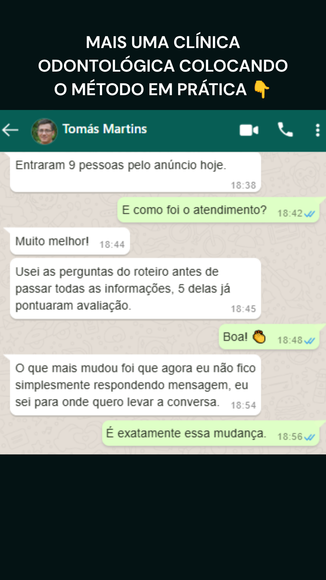 Print de conversa: clínica odontológica colocando o método em prática
