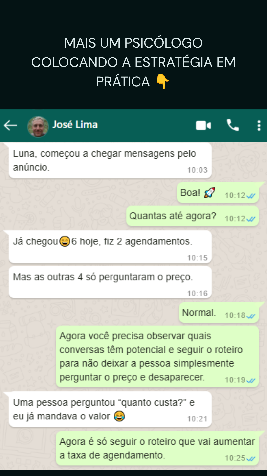 Print de conversa: psicólogo aplicando a estratégia e fazendo agendamentos